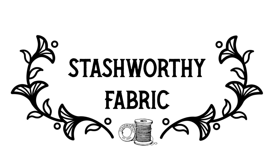 Stashworthy Fabric